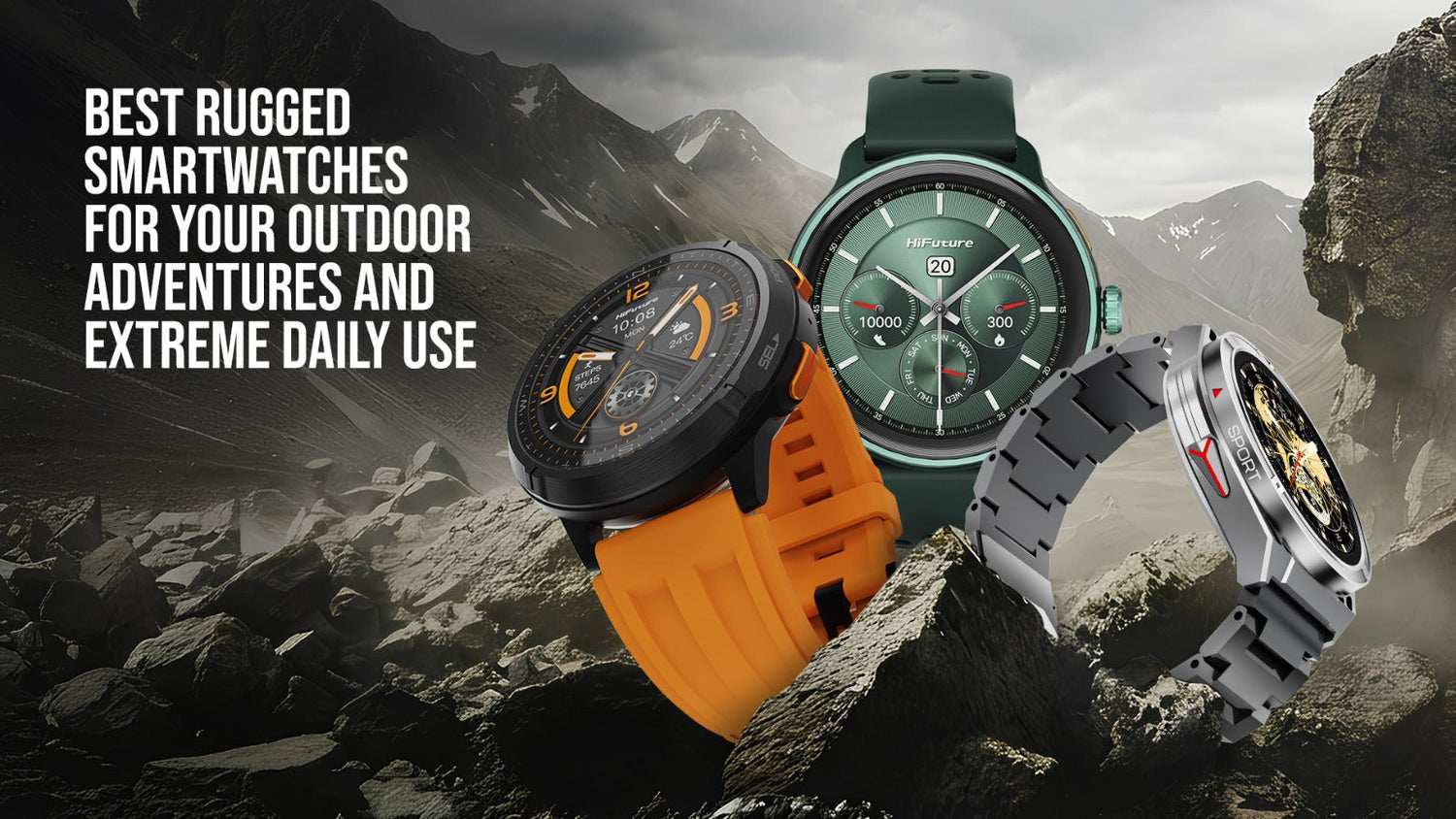 Best Rugged Smartwatches for Your Outdoor Adventures and Extreme Daily Use