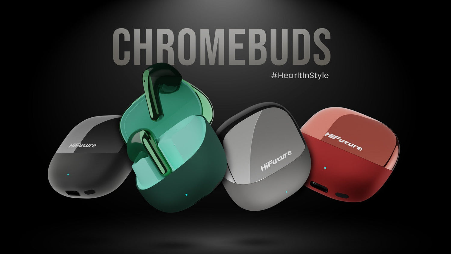 HiFuture ChromeBuds – Because your Ears Deserves An Extraordinary Sounds